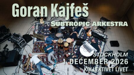 Goran Kajfeš Subtropic Arkestra – Goran Kajfeš Subtopic Arkestra